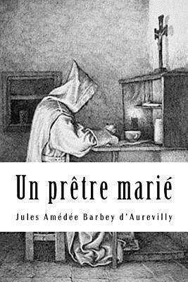 Jules Amedee Barbey D'Aurevilly - Un prêtre marié, Häftad. Tillgänglighet: Lägg i varukorg