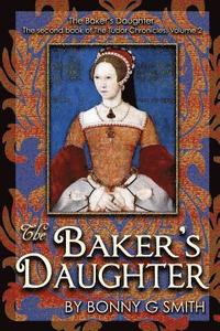 bokomslag The Baker's Daughter, Volume 2: The second book of the Tudor Chronicles