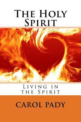 bokomslag The Holy Spirit: Living in the Spirit