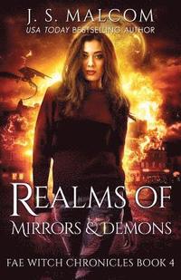bokomslag Realms of Mirrors and Demons: Fae Witch Chronicles Book 4