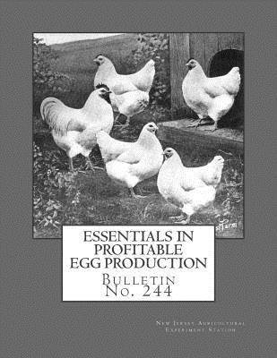 Essentials in Profitable Egg Production: Bulletin No. 244 1