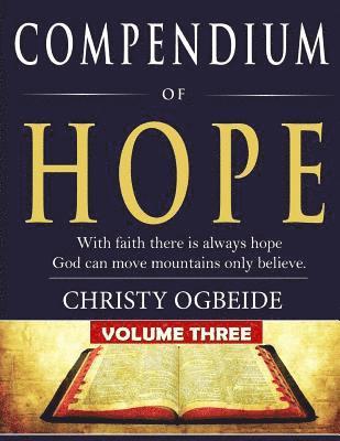 Compendium of Hope Vol. 3: God can move mountains only believe 1