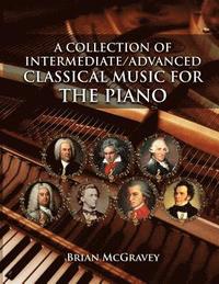 bokomslag A Collection of Intermediate/Advanced Classical Music for the Piano