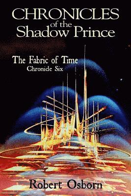Monica Thomas Osborn, Robert Osborn - Chronicles of the Shadow Prince: Fabric of Time, Häftad