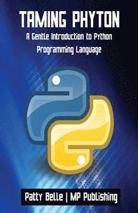 bokomslag Taming Python: A Gentle Introduction to Python Programming Language