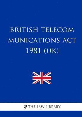 The Law Library - British Telecommunications Act 1981 (UK), Häftad