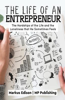 The Life of an Entrepreneur: Hardships and Loneliness of Life that he Sometimes Feel 1