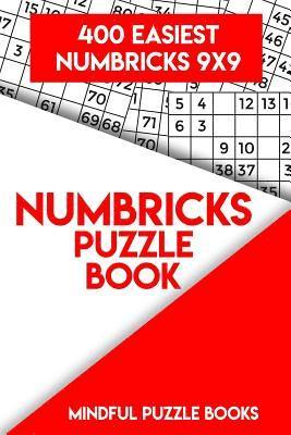 Numbricks Puzzle Book: 400 Easiest Numbricks 9x9 1