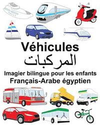 bokomslag Français-Arabe égyptien Véhicules Imagier bilingue pour les enfants