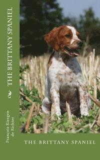 bokomslag The brittany spaniel: the brittany spaniel