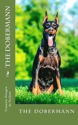 bokomslag The dobermann: the dobermann