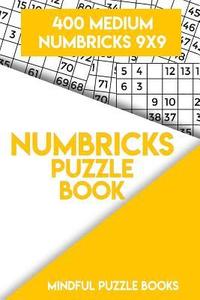 bokomslag Numbricks Puzzle Book 3: 400 Medium Numbricks 9x9
