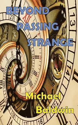 Beyond Passing Strange: Volume 3 of the Passing Strange Series 1