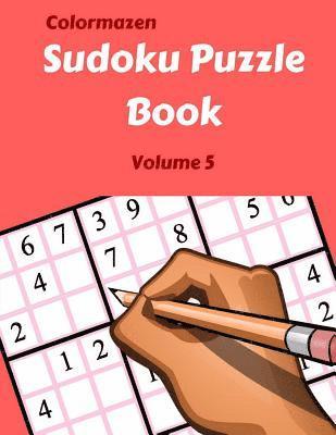 Sudoku Puzzle Book Volume 5: 200 Puzzles 1