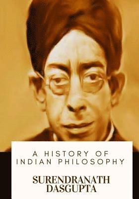 A History of Indian Philosophy 1