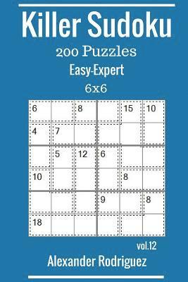 Killer Sudoku Puzzles - 200 Easy to Expert 6x6 vol. 12 1