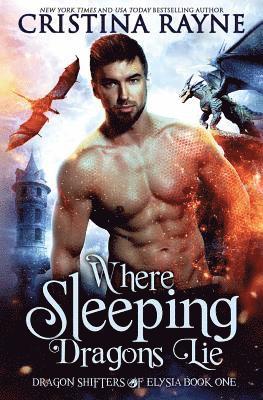 Cristina Rayne - Where Sleeping Dragons Lie, Häftad