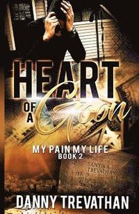 bokomslag Heart of a Goon bk. 2: My Pain My Life