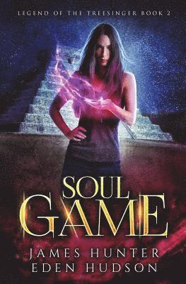 Eden Hudson, James a. Hunter - Soul Game: An Urban Fantasy Adventure, Häftad