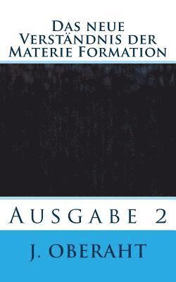 Das neue Verständnis der Materie Formation: Ausgabe 2 1