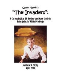 bokomslag Quinn Martin's 'The Invaders': : A Chronological TV Review and Case Study in Intergalactic White Privilege