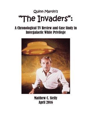 bokomslag Quinn Martin's 'The Invaders': : A Chronological TV Review and Case Study in Intergalactic White Privilege