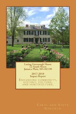 Carol Garfield - Loring Greenough House 2017-2018 Impact Report, Häftad
