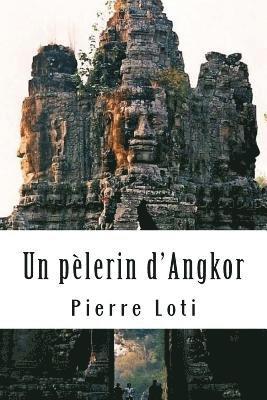 bokomslag Un pèlerin d'Angkor