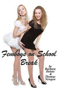 bokomslag Femboys on School Break: A First Time LGBT Romance
