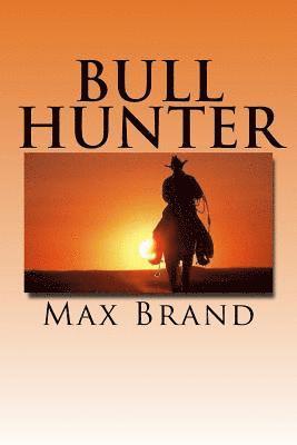 bokomslag Bull Hunter