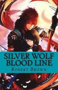 bokomslag Silver Wolf Blood Line