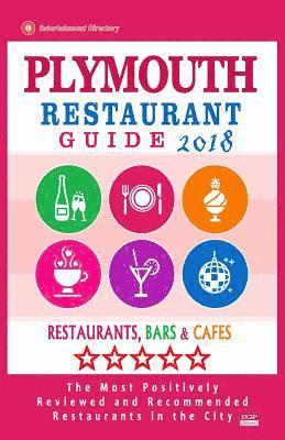 bokomslag Plymouth Restaurant Guide 2018: Best Rated Restaurants in Plymouth, Minnesota - Restaurants, Bars and Cafes recommended for Tourist, 2018