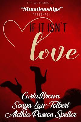 Carla Brown, Sonya Law-Tolbert - If It Isn't Love, Häftad
