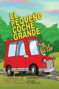 bokomslag El Pequeno Coche Grande: Bilingual Children's book in Spanish and English