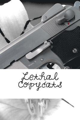 Lethal Copycats 1