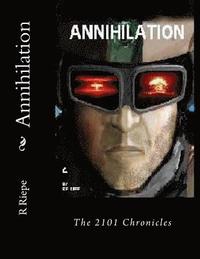 bokomslag Annihilation: The 2101 Chronicles