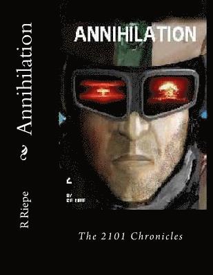 bokomslag Annihilation: The 2101 Chronicles