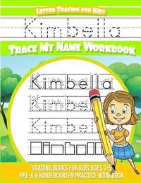 bokomslag Kimbella Letter Tracing for Kids Trace my Name Workbook: Tracing Books for Kids ages 3 - 5 Pre-K & Kindergarten Practice Workbook