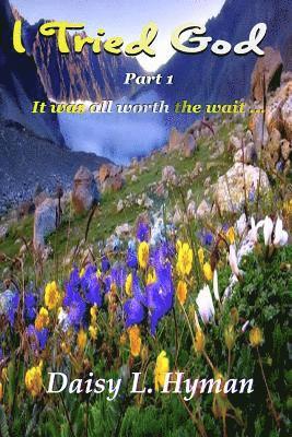 Parice C. Parker, Fountain of Life Publisher's House - I Tried God, Häftad