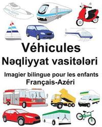bokomslag Français-Azéri Véhicules Imagier bilingue pour les enfants