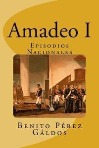 bokomslag Amadeo I: Episodios Nacionaes