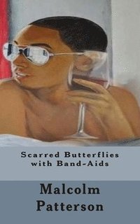 bokomslag Scarred Butterflies with Band-Aids