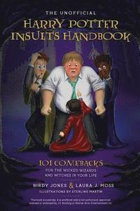 bokomslag The Unofficial Harry Potter Insults Handbook: 101 Comebacks for the Wicked Wizards and Witches in Your Life