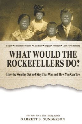 bokomslag What Would the Rockefellers Do?