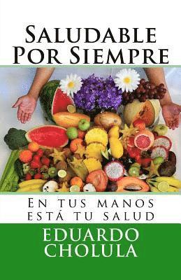 Eduardo Cholula - Saludable Por Siempre, Häftad