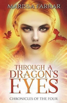 Marissa Farrar - Through a Dragon's Eyes: A Reverse Harem Fantasy, Häftad