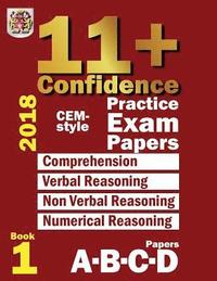 bokomslag 11+ Confidence: CEM-style Practice Exam Papers Book 1: Comprehension, Verbal Reasoning, Non-verbal Reasoning, Numerical Reasoning, and