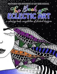 bokomslag The Book of Eclectic Art: A Coloring Book Compilation of Student Designs