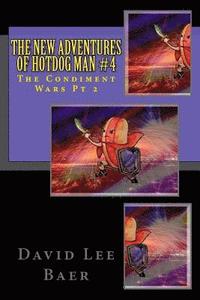 bokomslag The New Adventures of Hotdog Man #4: The Condiment Wars Pt 2