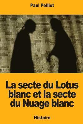 La secte du Lotus blanc et la secte du Nuage blanc 1